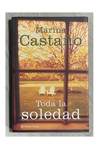 Toda la soledad - Marina Castaño